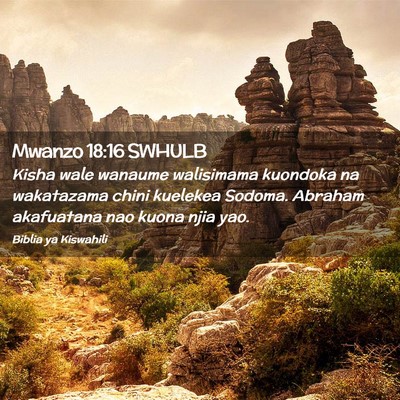 Picture 02 - Mwanzo 18:16 SWHULB - Kisha wale wanaume walisimama kuondoka na - Bible Verse Picture