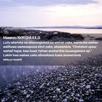 Picture 02 - Mwanzo 19:14 SWHULB - Lutu akatoka na akazungumza na wakwe zake, - Bible Verse Picture