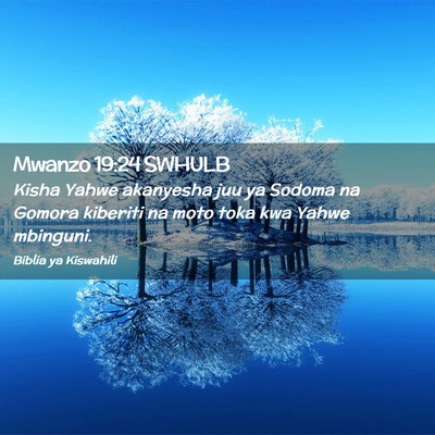 Picture 02 - Mwanzo 19:24 SWHULB - Kisha Yahwe akanyesha juu ya Sodoma na Gomora - Bible Verse Picture