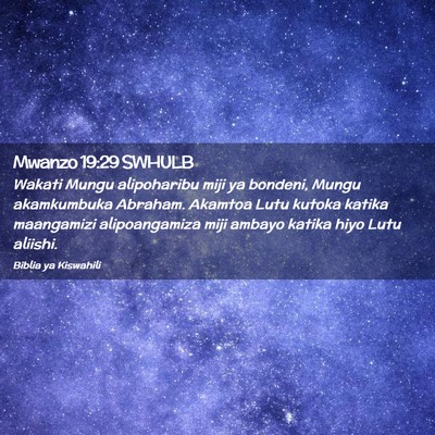 Picture 02 - Mwanzo 19:29 SWHULB - Wakati Mungu alipoharibu miji ya bondeni, Mungu - Bible Verse Picture