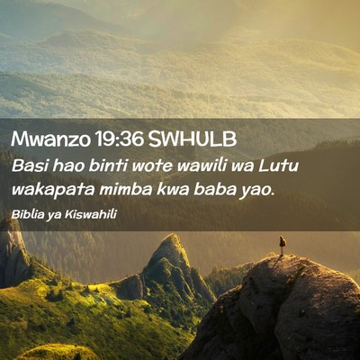 Picture 02 - Mwanzo 19:36 SWHULB - Basi hao binti wote wawili wa Lutu wakapata mimba - Bible Verse Picture