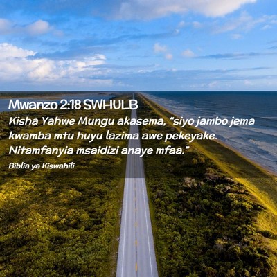Picture 02 - Mwanzo 2:18 SWHULB - Kisha Yahwe Mungu akasema, “siyo jambo jema - Bible Verse Picture