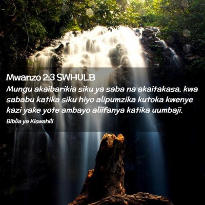 Picture 02 - Mwanzo 2:3 SWHULB - Mungu akaibarikia siku ya saba na akaitakasa, kwa - Bible Verse Picture