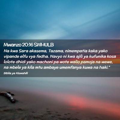 Picture 02 - Mwanzo 20:16 SWHULB - Na kwa Sara akasema, Tazama, nimempatia kaka yako - Bible Verse Picture