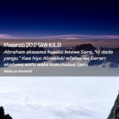 Picture 02 - Mwanzo 20:2 SWHULB - Abraham akasema kususu mkewe Sara, “ni dada - Bible Verse Picture