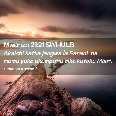 Picture 02 - Mwanzo 21:21 SWHULB - Akaishi katka jangwa la Parani, na mama yake - Bible Verse Picture