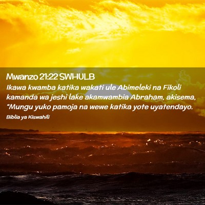 Picture 02 - Mwanzo 21:22 SWHULB - Ikawa kwamba katika wakati ule Abimeleki na - Bible Verse Picture