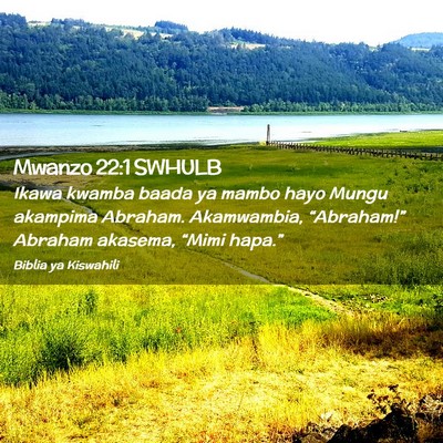 Picture 02 - Mwanzo 22:1 SWHULB - Ikawa kwamba baada ya mambo hayo Mungu akampima - Bible Verse Picture