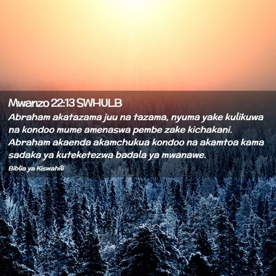 Picture 02 - Mwanzo 22:13 SWHULB - Abraham akatazama juu na tazama, nyuma yake - Bible Verse Picture