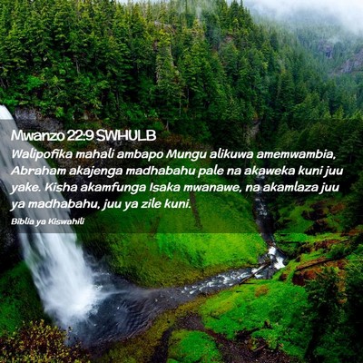 Picture 02 - Mwanzo 22:9 SWHULB - Walipofika mahali ambapo Mungu alikuwa - Bible Verse Picture