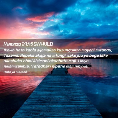 Picture 02 - Mwanzo 24:45 SWHULB - Ikawa hata kabla sijamaliza kuzungumza moyoni - Bible Verse Picture