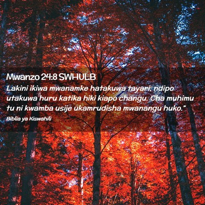 Picture 02 - Mwanzo 24:8 SWHULB - Lakini ikiwa mwanamke hatakuwa tayari, ndipo - Bible Verse Picture