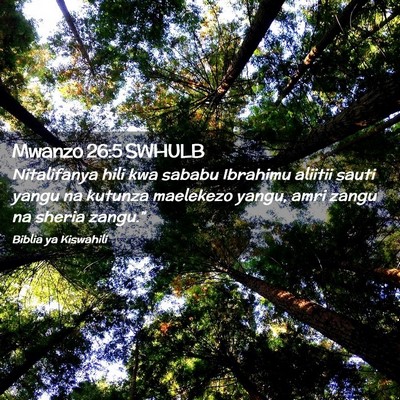 Picture 02 - Mwanzo 26:5 SWHULB - Nitalifanya hili kwa sababu Ibrahimu aliitii - Bible Verse Picture