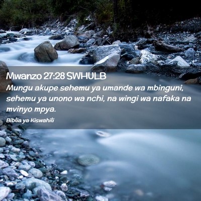 Picture 02 - Mwanzo 27:28 SWHULB - Mungu akupe sehemu ya umande wa mbinguni, sehemu - Bible Verse Picture