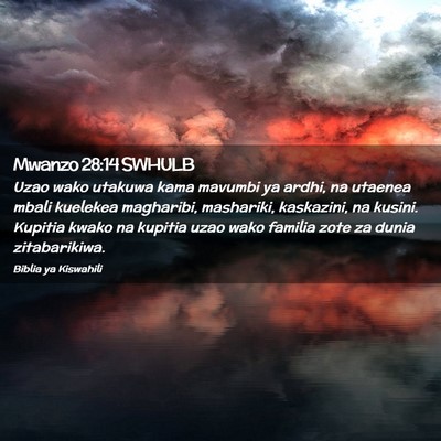 Picture 02 - Mwanzo 28:14 SWHULB - Uzao wako utakuwa kama mavumbi ya ardhi, na - Bible Verse Picture