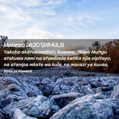 Picture 02 - Mwanzo 28:20 SWHULB - Yakobo akatoa nadhiri, kusema, “Ikiwa Mungu - Bible Verse Picture