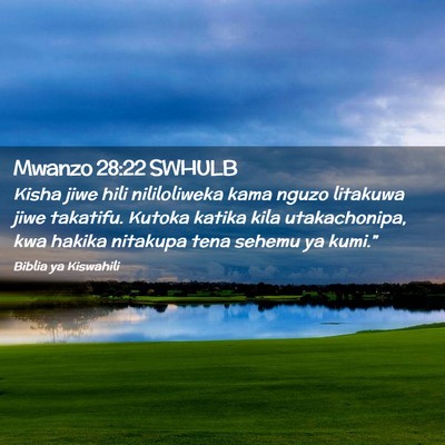 Picture 02 - Mwanzo 28:22 SWHULB - Kisha jiwe hili nililoliweka kama nguzo litakuwa - Bible Verse Picture