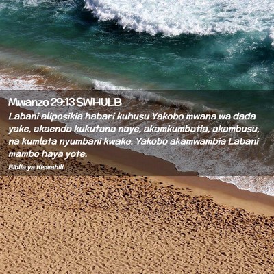 Picture 02 - Mwanzo 29:13 SWHULB - Labani aliposikia habari kuhusu Yakobo mwana wa - Bible Verse Picture
