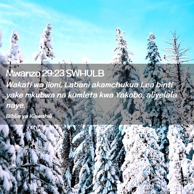 Picture 02 - Mwanzo 29:23 SWHULB - Wakati wa jioni, Labani akamchukua Lea binti yake - Bible Verse Picture