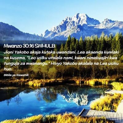 Picture 02 - Mwanzo 30:16 SWHULB - Jioni Yakobo akaja kutoka uwandani. Lea akaenda - Bible Verse Picture