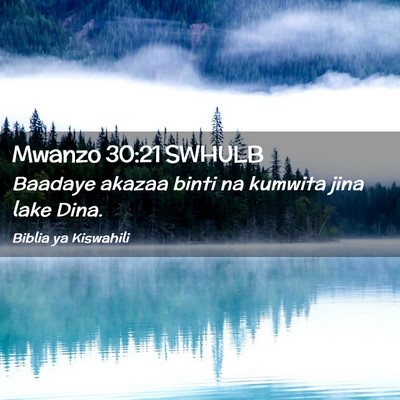Picture 02 - Mwanzo 30:21 SWHULB - Baadaye akazaa binti na kumwita jina lake - Bible Verse Picture