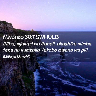 Picture 02 - Mwanzo 30:7 SWHULB - Bilha, mjakazi wa Raheli, akashika mimba tena na - Bible Verse Picture
