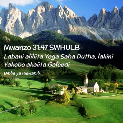 Picture 02 - Mwanzo 31:47 SWHULB - Labani aliliita Yega Saha Dutha, lakini Yakobo - Bible Verse Picture