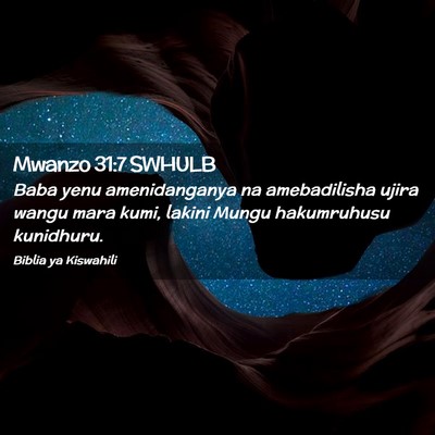 Picture 02 - Mwanzo 31:7 SWHULB - Baba yenu amenidanganya na amebadilisha ujira - Bible Verse Picture