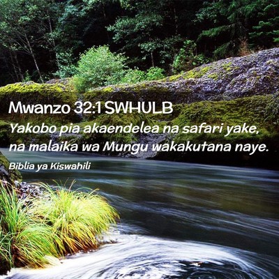 Picture 02 - Mwanzo 32:1 SWHULB - Yakobo pia akaendelea na safari yake, na malaika - Bible Verse Picture