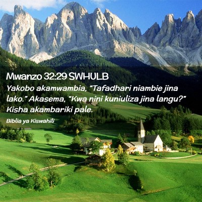 Picture 02 - Mwanzo 32:29 SWHULB - Yakobo akamwambia, “Tafadhari niambie jina - Bible Verse Picture