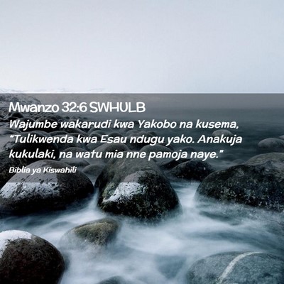 Picture 02 - Mwanzo 32:6 SWHULB - Wajumbe wakarudi kwa Yakobo na kusema, - Bible Verse Picture