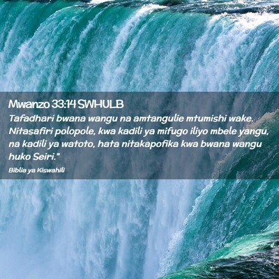 Picture 02 - Mwanzo 33:14 SWHULB - Tafadhari bwana wangu na amtangulie mtumishi - Bible Verse Picture
