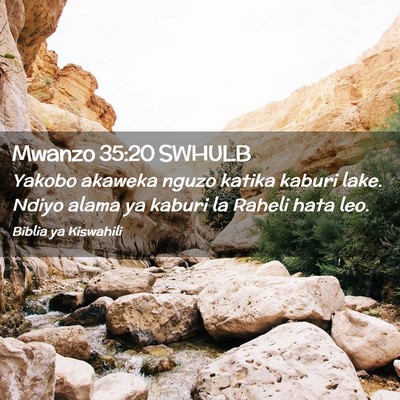 Picture 02 - Mwanzo 35:20 SWHULB - Yakobo akaweka nguzo katika kaburi lake. Ndiyo - Bible Verse Picture