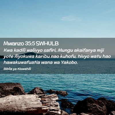 Picture 02 - Mwanzo 35:5 SWHULB - Kwa kadili walivyo safiri, Mungu akaifanya miji - Bible Verse Picture