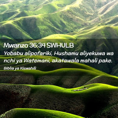 Picture 02 - Mwanzo 36:34 SWHULB - Yobabu alipofariki, Hushamu aliyekuwa wa nchi ya - Bible Verse Picture