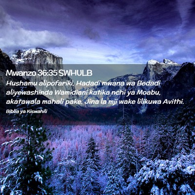 Picture 02 - Mwanzo 36:35 SWHULB - Hushamu alipofariki, Hadadi mwana wa Bedadi - Bible Verse Picture