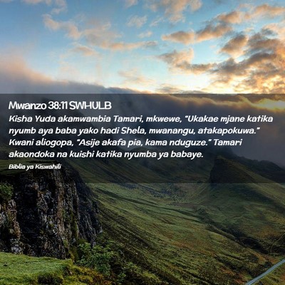Picture 02 - Mwanzo 38:11 SWHULB - Kisha Yuda akamwambia Tamari, mkwewe, “Ukakae - Bible Verse Picture