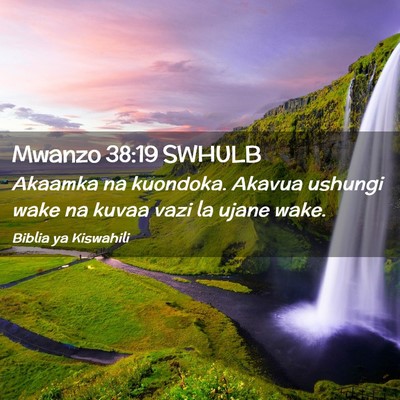 Picture 02 - Mwanzo 38:19 SWHULB - Akaamka na kuondoka. Akavua ushungi wake na kuvaa - Bible Verse Picture