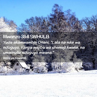 Picture 02 - Mwanzo 38:8 SWHULB - Yuda akamwambia Onani, “Lala na mke wa nduguyo. - Bible Verse Picture