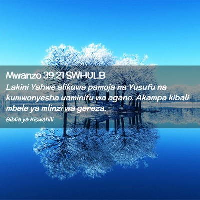Picture 02 - Mwanzo 39:21 SWHULB - Lakini Yahwe alikuwa pamoja na Yusufu na - Bible Verse Picture