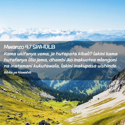 Picture 02 - Mwanzo 4:7 SWHULB - Kama ukifanya vema, je hutapata kibali? lakini - Bible Verse Picture