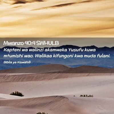 Picture 02 - Mwanzo 40:4 SWHULB - Kapteni wa walinzi akamweka Yusufu kuwa mtumishi - Bible Verse Picture