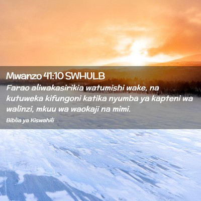 Picture 02 - Mwanzo 41:10 SWHULB - Farao aliwakasirikia watumishi wake, na kutuweka - Bible Verse Picture
