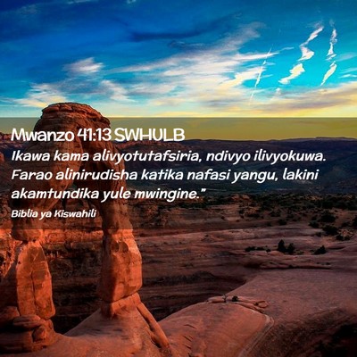 Picture 02 - Mwanzo 41:13 SWHULB - Ikawa kama alivyotutafsiria, ndivyo ilivyokuwa. - Bible Verse Picture
