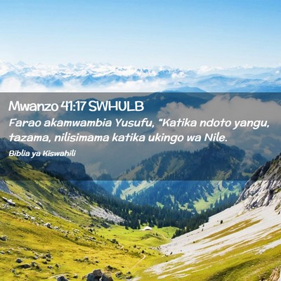 Picture 02 - Mwanzo 41:17 SWHULB - Farao akamwambia Yusufu, “Katika ndoto yangu, - Bible Verse Picture