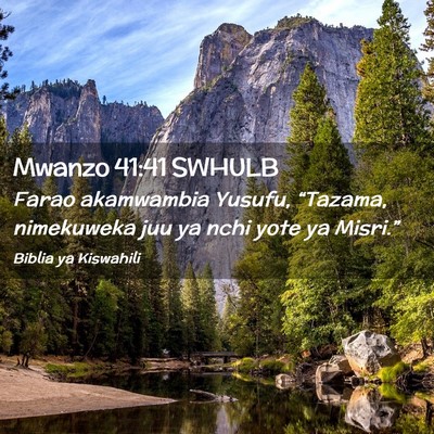 Picture 02 - Mwanzo 41:41 SWHULB - Farao akamwambia Yusufu, “Tazama, nimekuweka - Bible Verse Picture