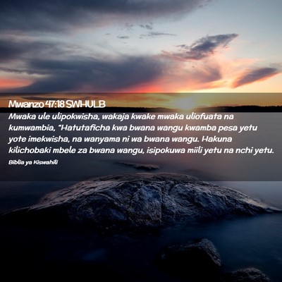 Picture 02 - Mwanzo 47:18 SWHULB - Mwaka ule ulipokwisha, wakaja kwake mwaka - Bible Verse Picture