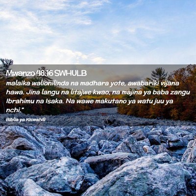Picture 02 - Mwanzo 48:16 SWHULB - malaika walionilinda na madhara yote, awabariki - Bible Verse Picture