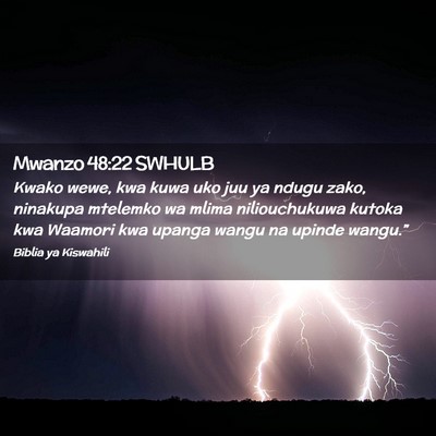 Picture 02 - Mwanzo 48:22 SWHULB - Kwako wewe, kwa kuwa uko juu ya ndugu zako, - Bible Verse Picture