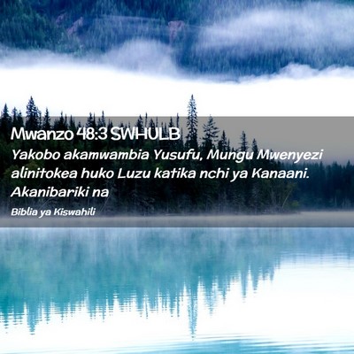 Picture 02 - Mwanzo 48:3 SWHULB - Yakobo akamwambia Yusufu, Mungu Mwenyezi - Bible Verse Picture